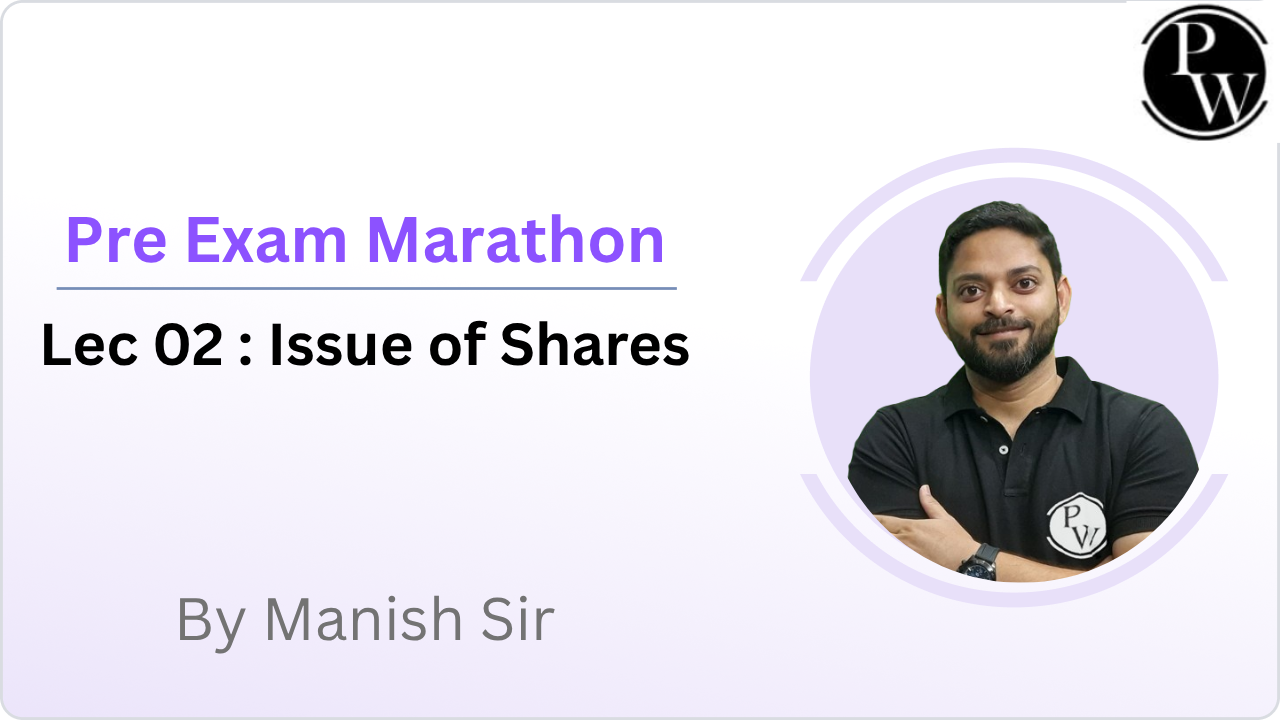Pre Exam Marathon 02 : Issue of Shares