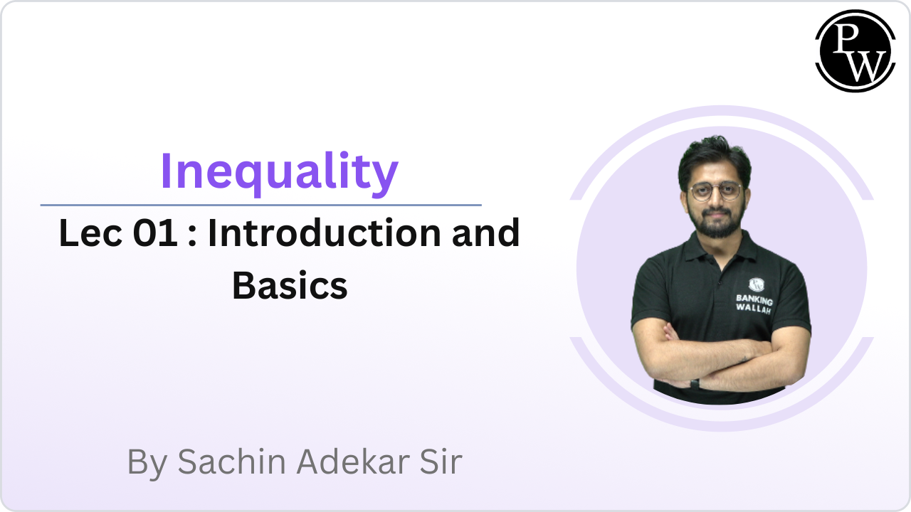 Inequality 01 : Introduction and Basics