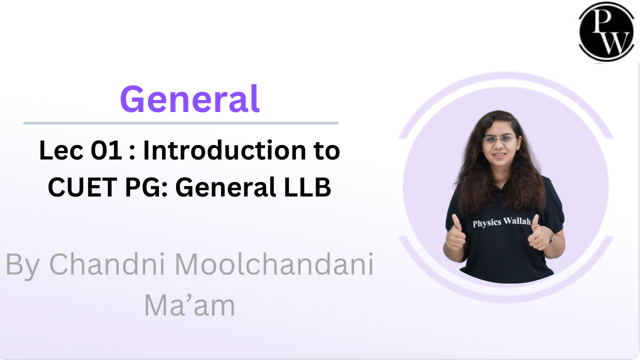 General 01 : Introduction to CUET PG: General LLB || Recorded