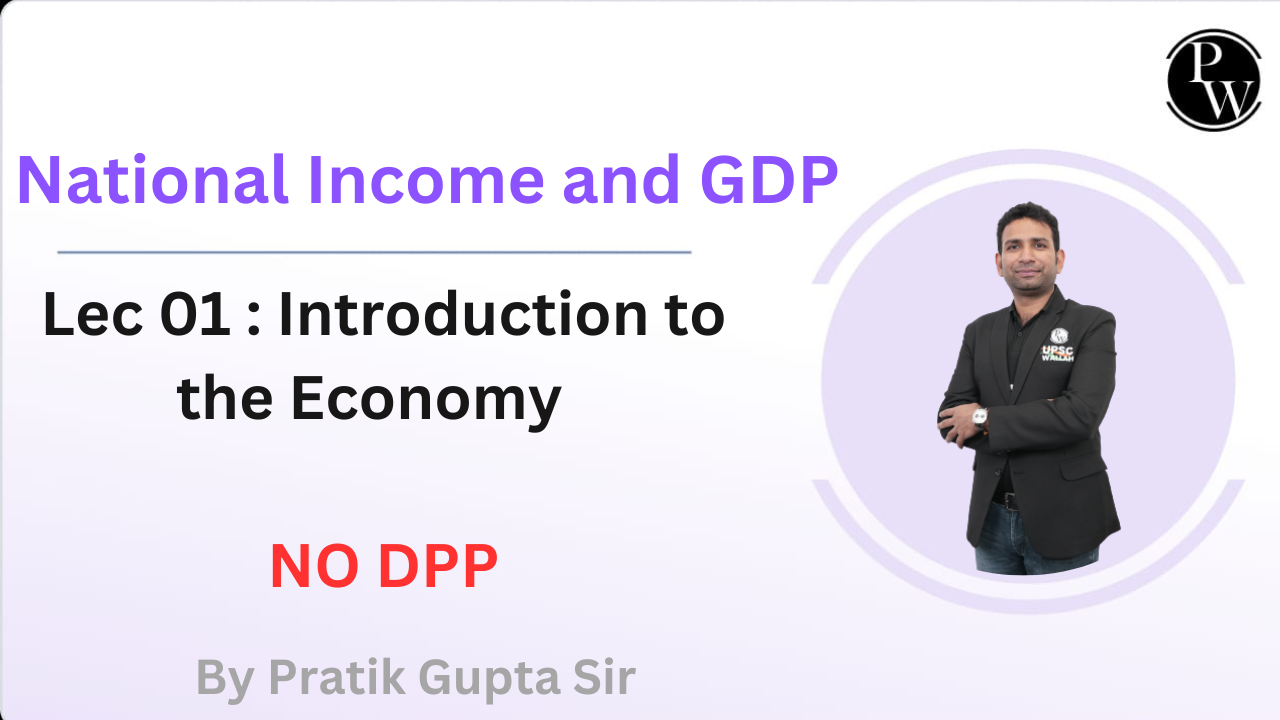 National Income and GDP 01 : Introduction to the Economy || (NO DMP & NO DPP)