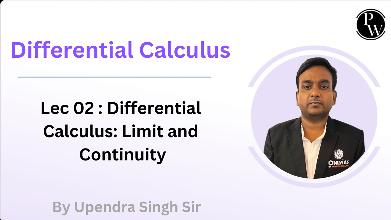 Differential Calculus 02 : Differential Calculus: Limit and Continuity