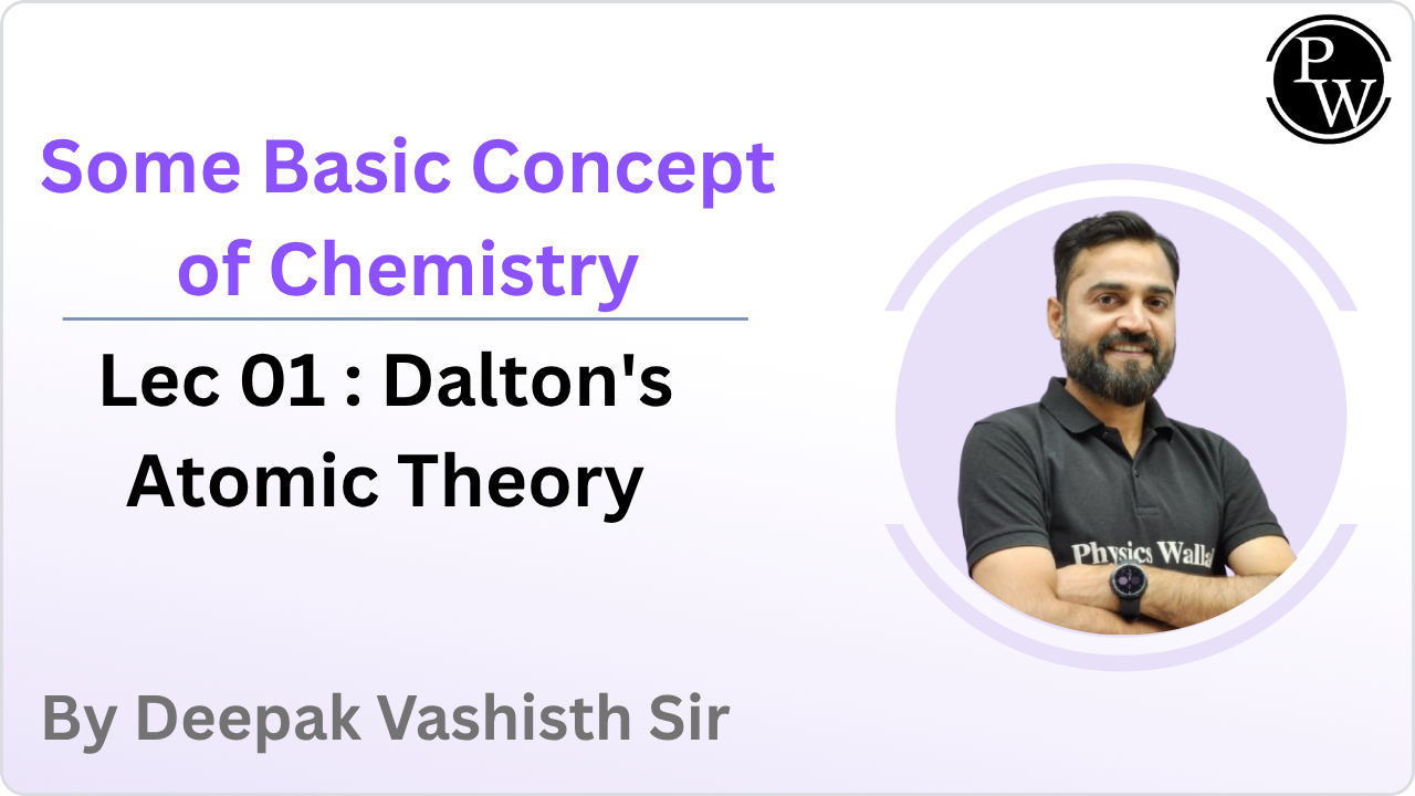 Some Basic Concept of Chemistry 01 : Dalton's Atomic Theory 