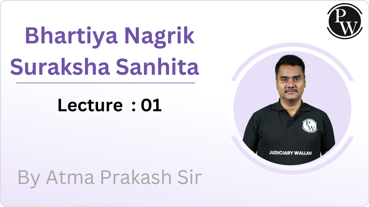 Bhartiya Nagrik Suraksha Sanhita : Lecture 01