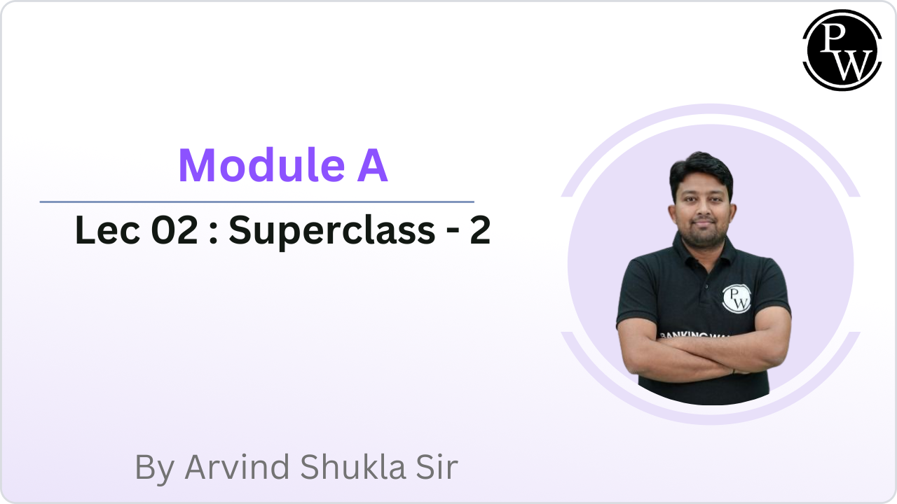 Module A 02 : Superclass - 2