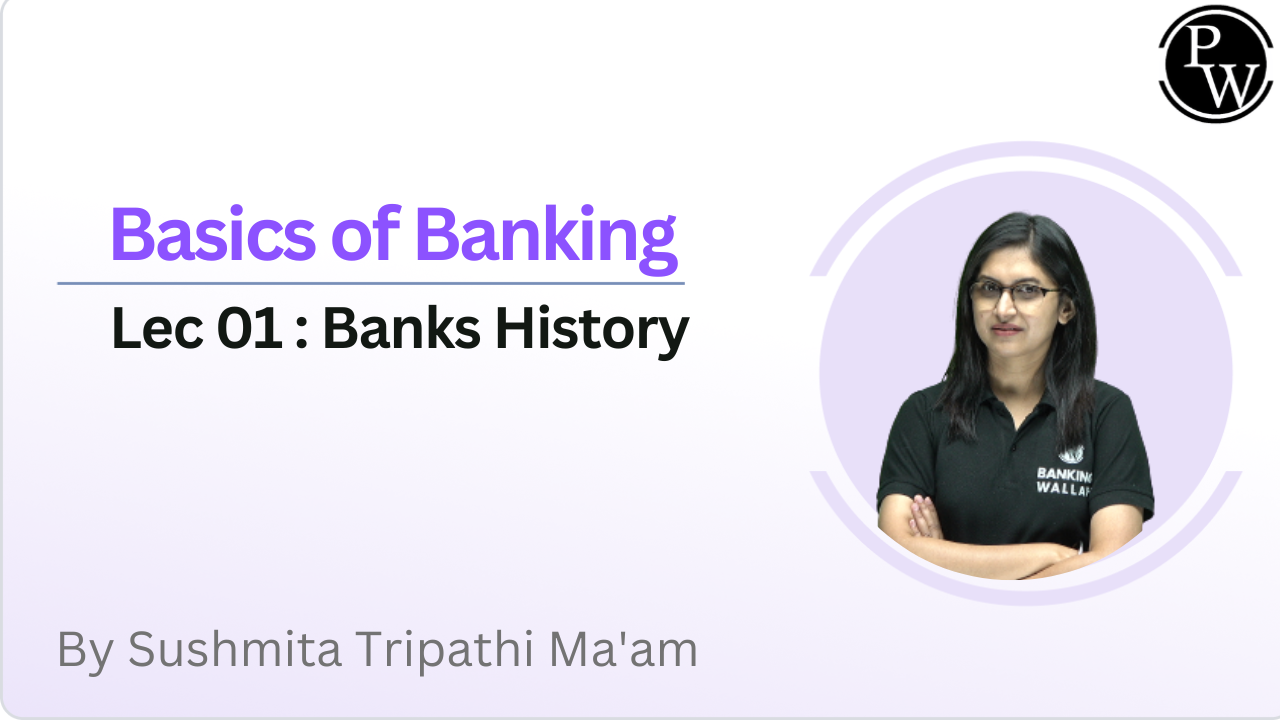Basics of Banking 01 : Banks History 