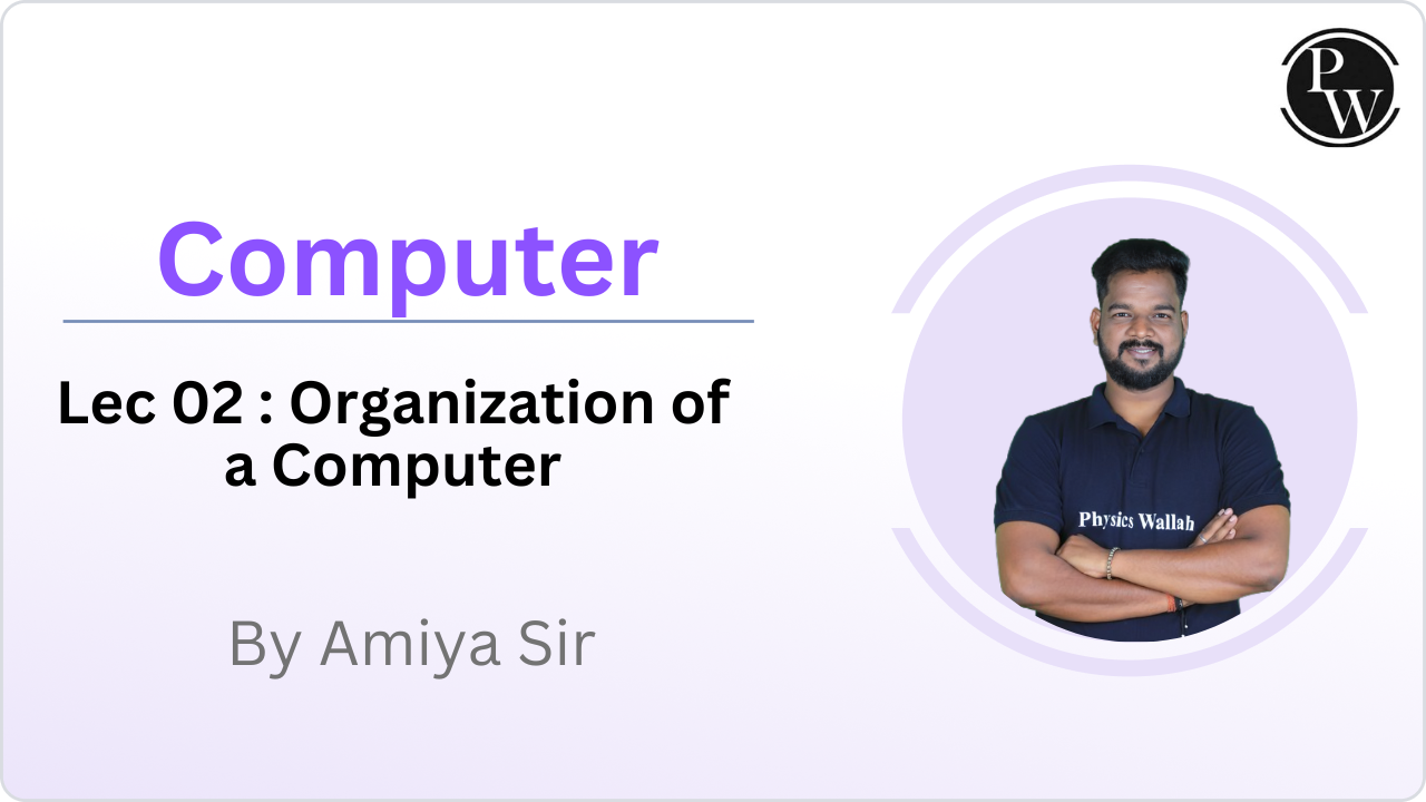 Computer 02 : Organization of a Computer 