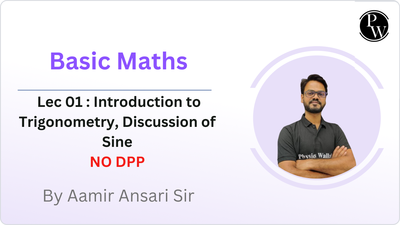 Basic Maths 01 : Introduction to Trigonometric || Discussion of Sine || (NO DPP)