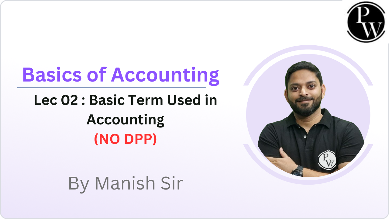 Basics of Accounting 02 :  Basic Term Used in Accounting || NO DPP