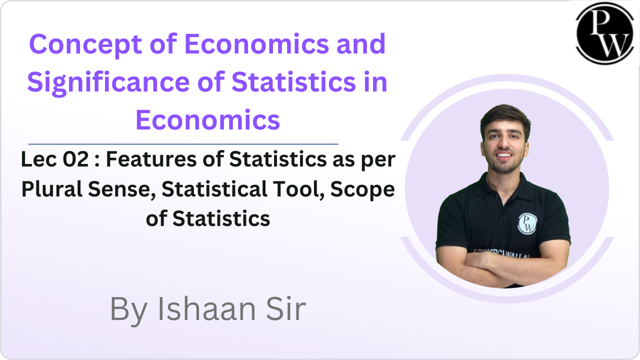  Concept of Economics and Significance of Statistics in Economics 02 : Features of Statistics as per Plural Sense, Statistical Tool, Scope of Statistics 