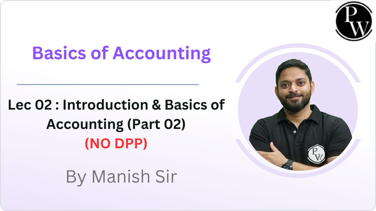 Basics of Accounting 02 : Introduction and Basics of Accounting || NO DPP