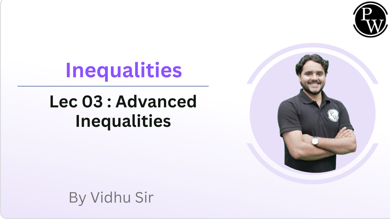 Inequalities 03 : Advanced Inequalities