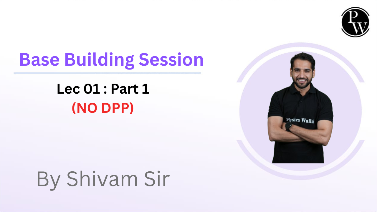 Base Building Session 01 : Part 1 || (NO DPP)