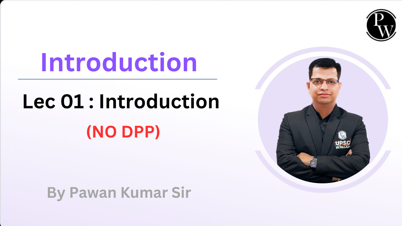 Introduction 01 : Introduction (No DPP) (No DMP)