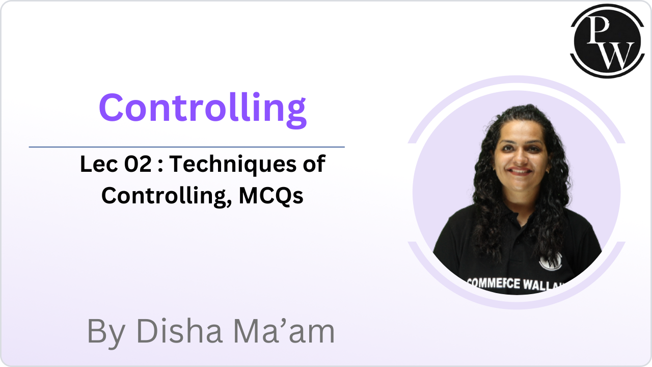 Controlling 02 : Techniques of Controlling, MCQs