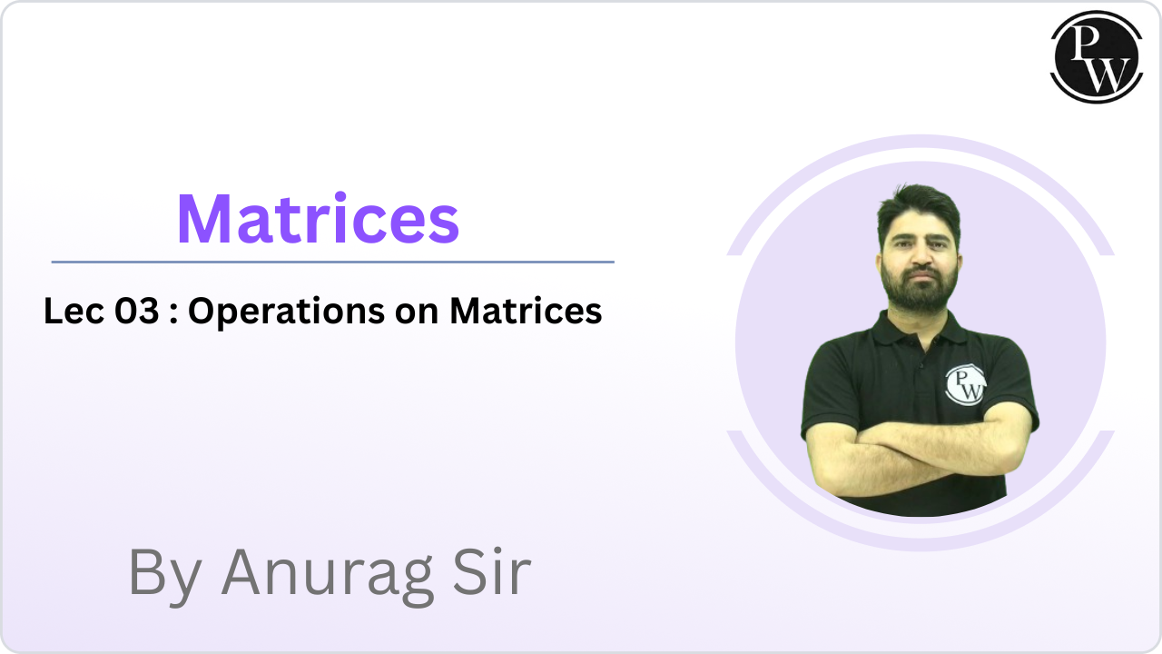 Matrices 03 : Operations on Matrices