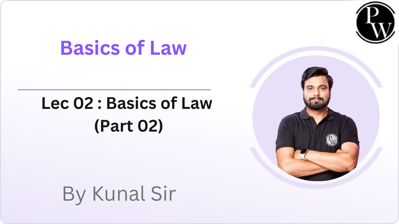 Basics of Law 02 : Basics of Law (Part 02)
