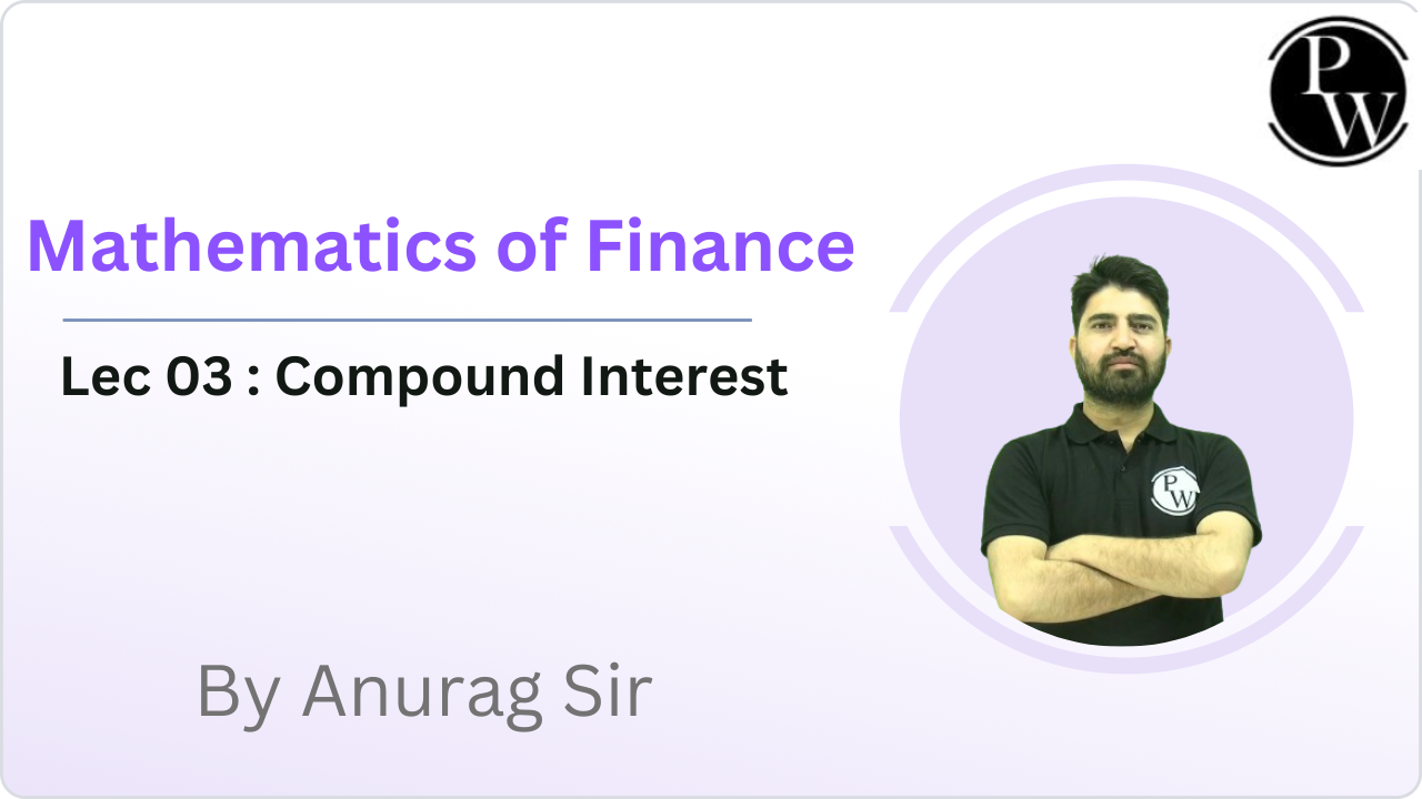 Mathematics of Finance 03 : Compound Interest 