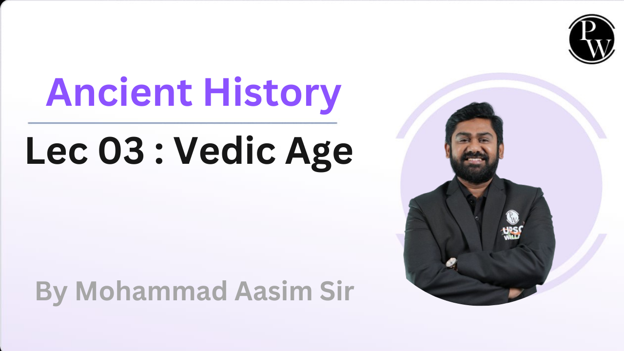 Ancient History 03 : Vedic Age