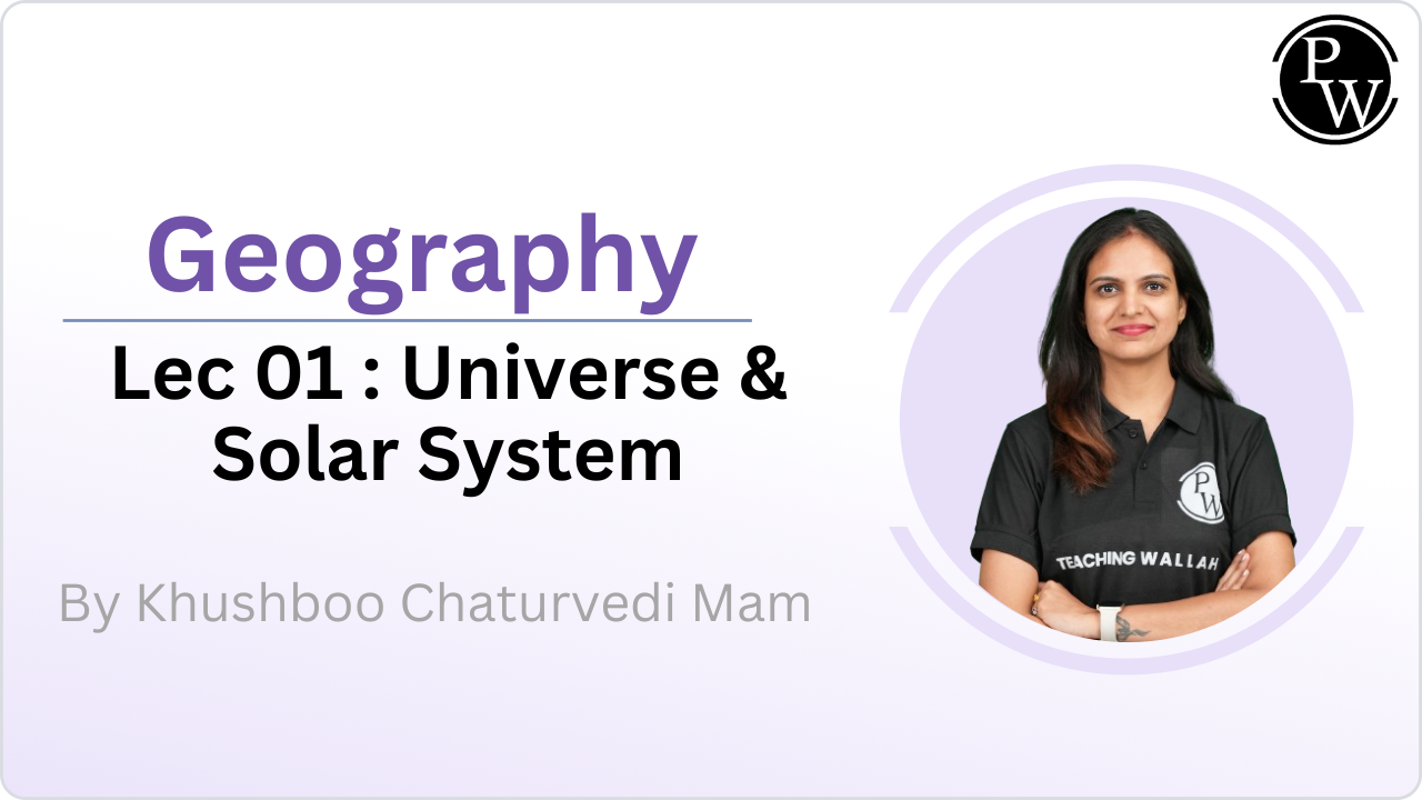Universe & Solar System : Lecture 01