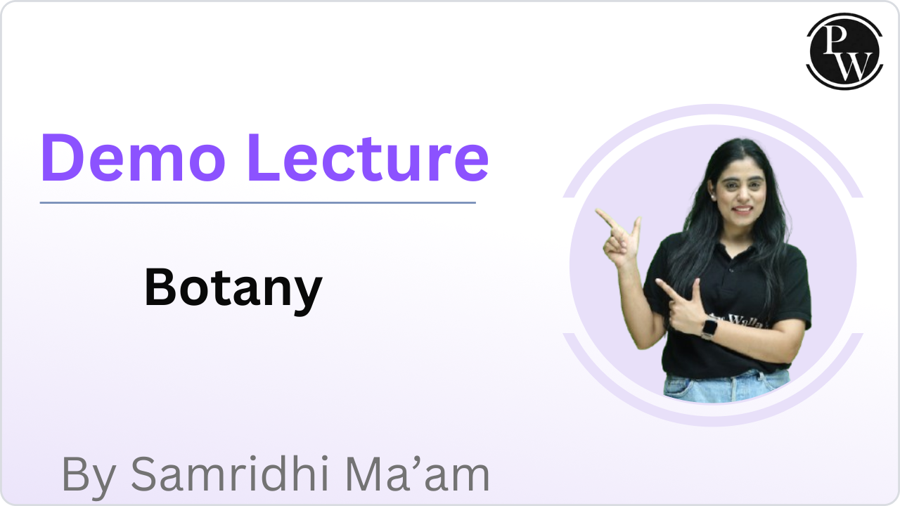 Demo Lecture By Samridhi Maam (Botany)