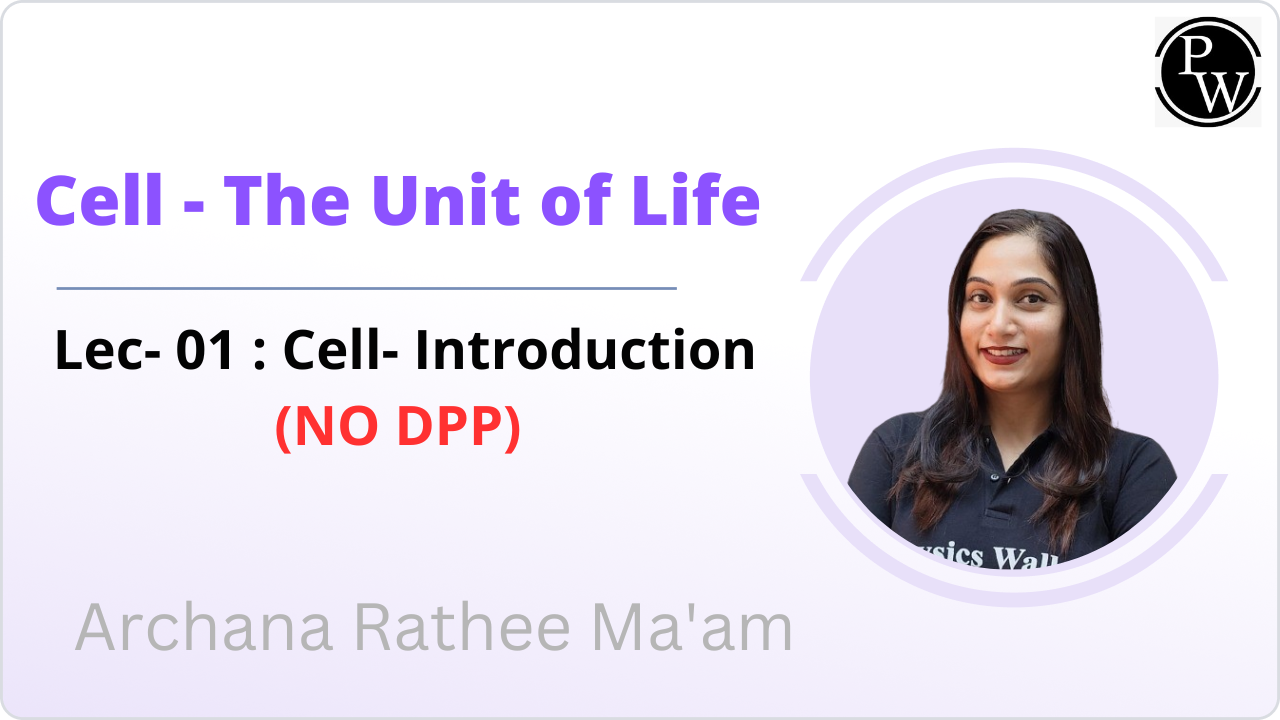 Cell - The Unit of Life 01 : Cell- Introduction || (NO DPP) 