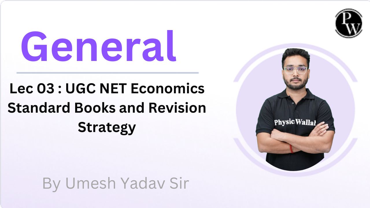 General 03 : UGC NET Economics Standard Books and Revision Strategy || Recorded Class || Video Only