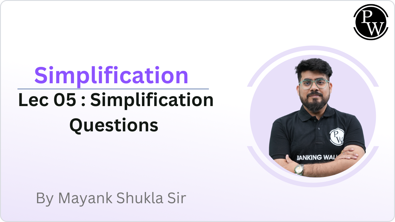 Simplification 05 : Simplification Questions || Only Video