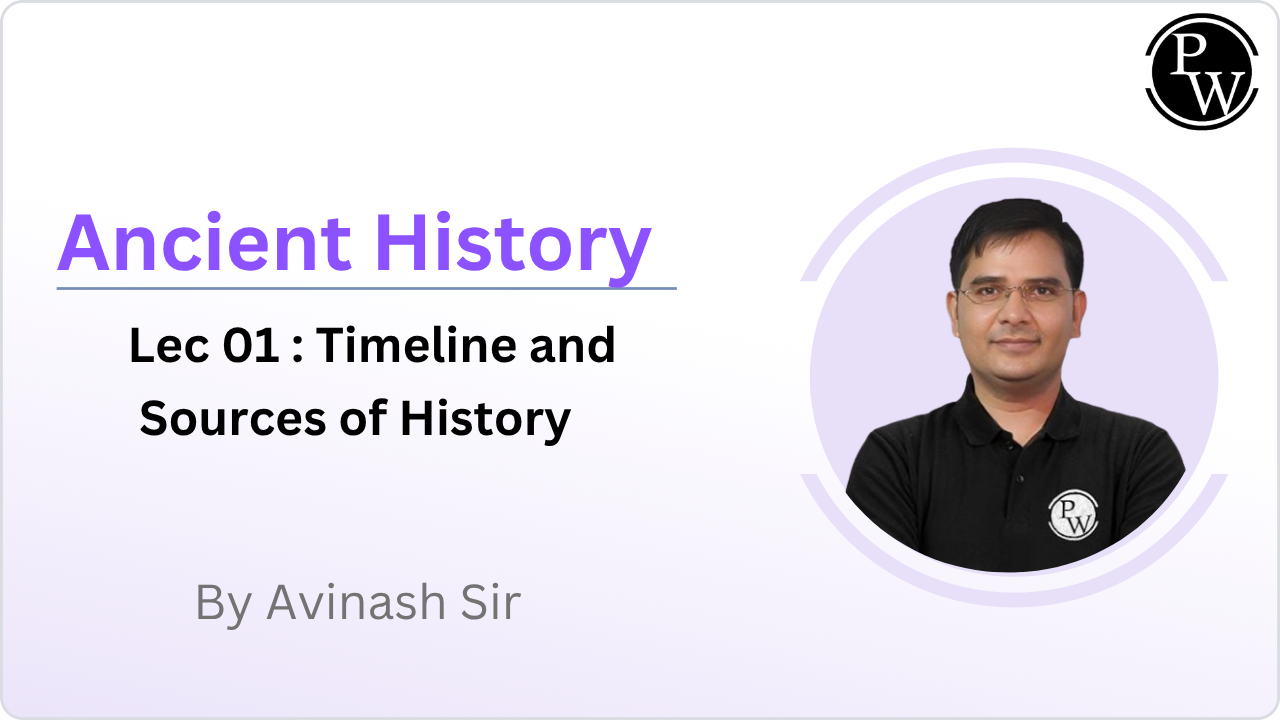 Ancient History 01 : Timeline and Sources of History