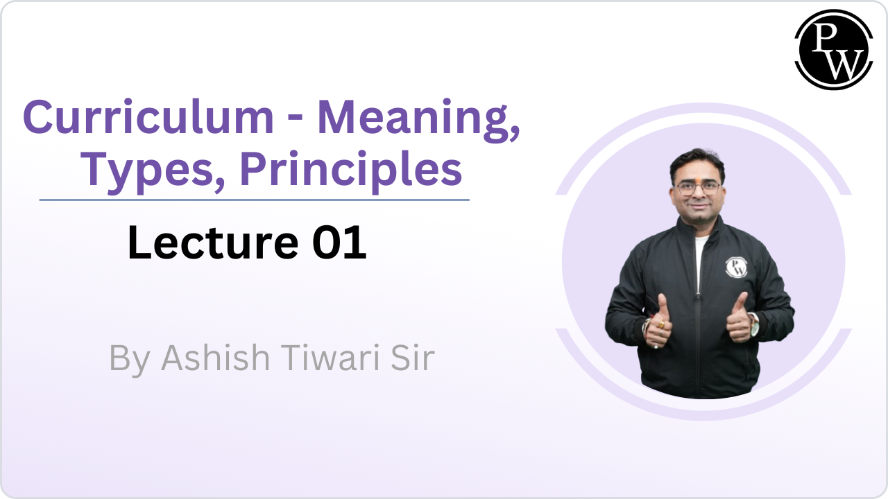 Curriculum - Meaning, Types, Principles 01