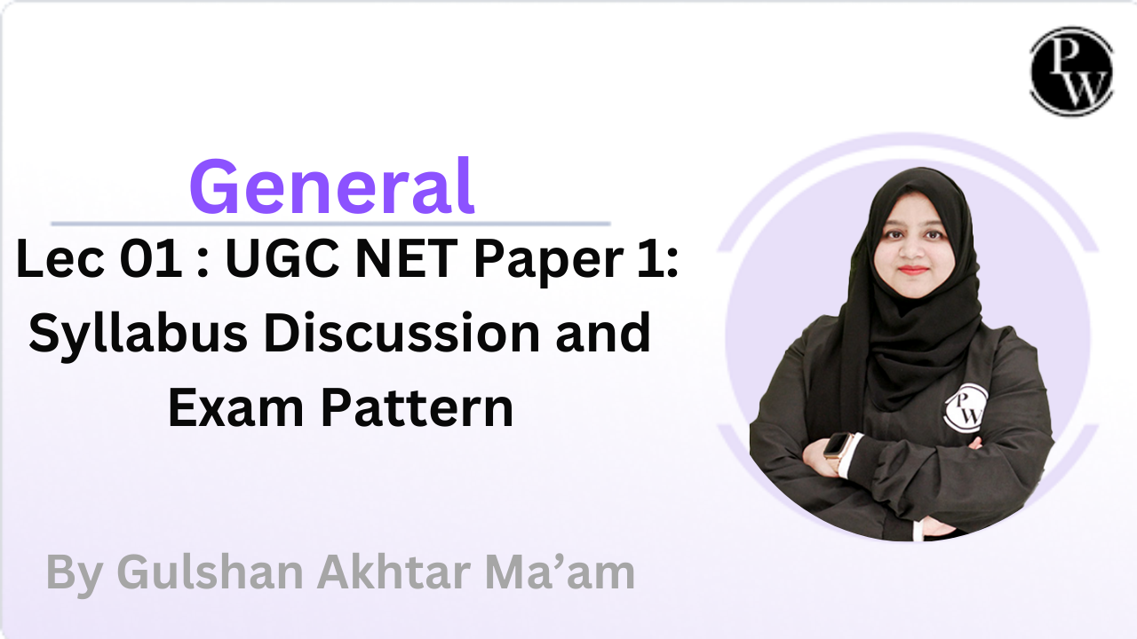 General 01 : UGC NET Paper 1: Syllabus Discussion and Exam Pattern || Video Only