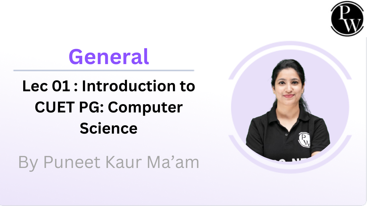 General 01 : Introduction to CUET PG: Computer Science || Recorded