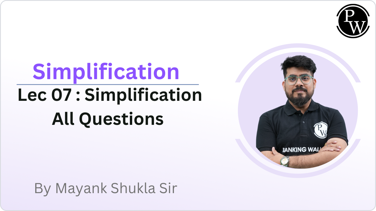 Simplification 07 : Simplification All Questions || Only Video