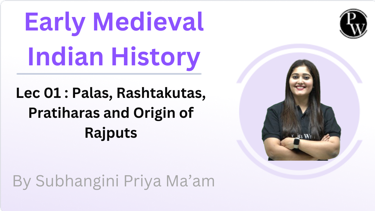 Early Medieval Indian History 01 : Palas, Rashtakutas, Pratiharas and Origin of Rajputs 