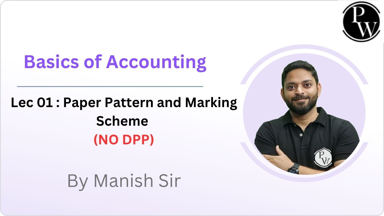 Basics of Accounting 01 : Paper Pattern and Marking Scheme || NO DPP