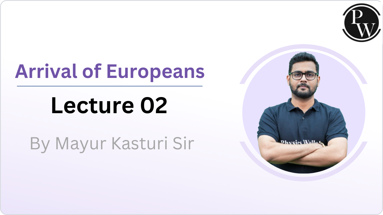 Arrival of Europeans : Lecture 02