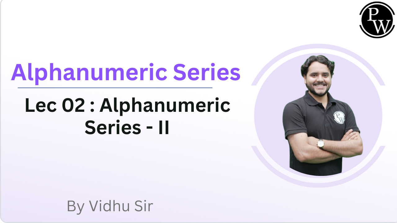 Alphanumeric Series 02 : Alphanumeric Series - II  