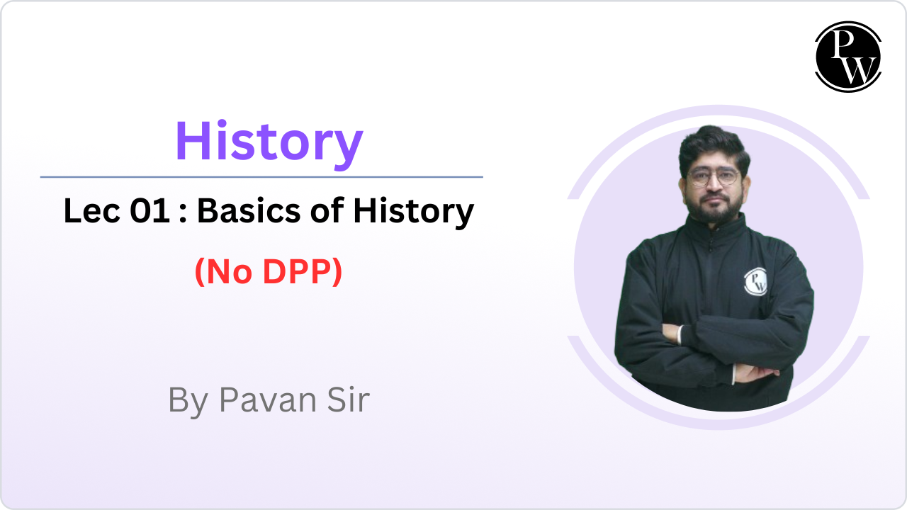 History 01 : Basics of History || Reschedule @06:10 PM || No DPP