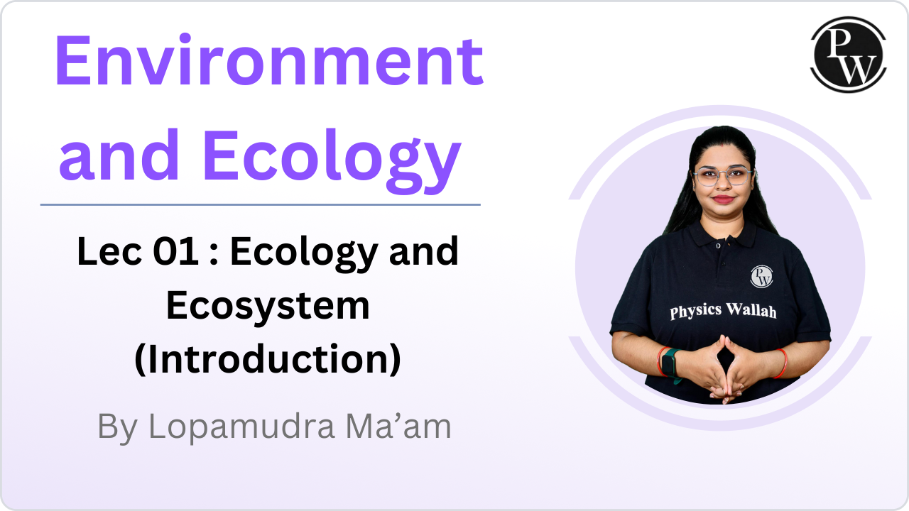 Environment & Ecology 01 : Ecology and Ecosystem (Introduction)