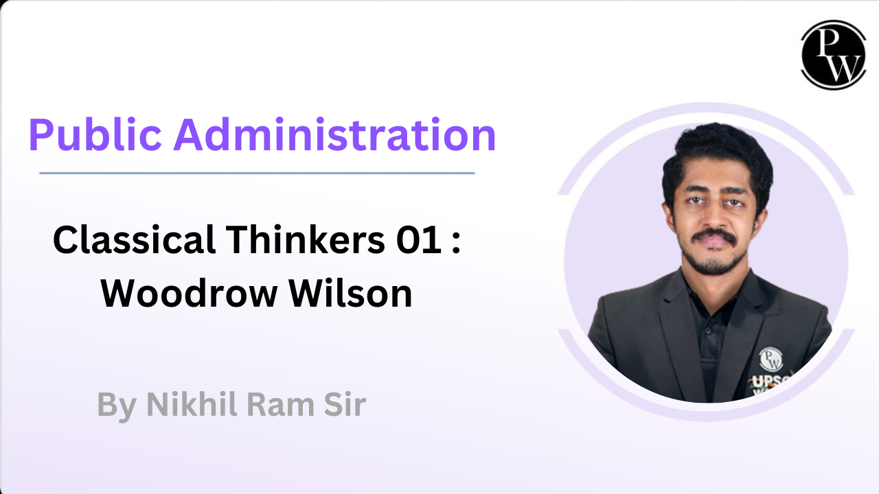 Classical Thinkers 01 : Woodrow Wilson