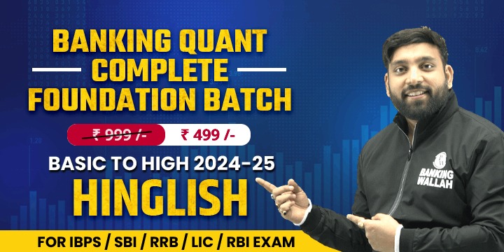 Banking Quant Complete Foundation Batch Basic to High 2024-25