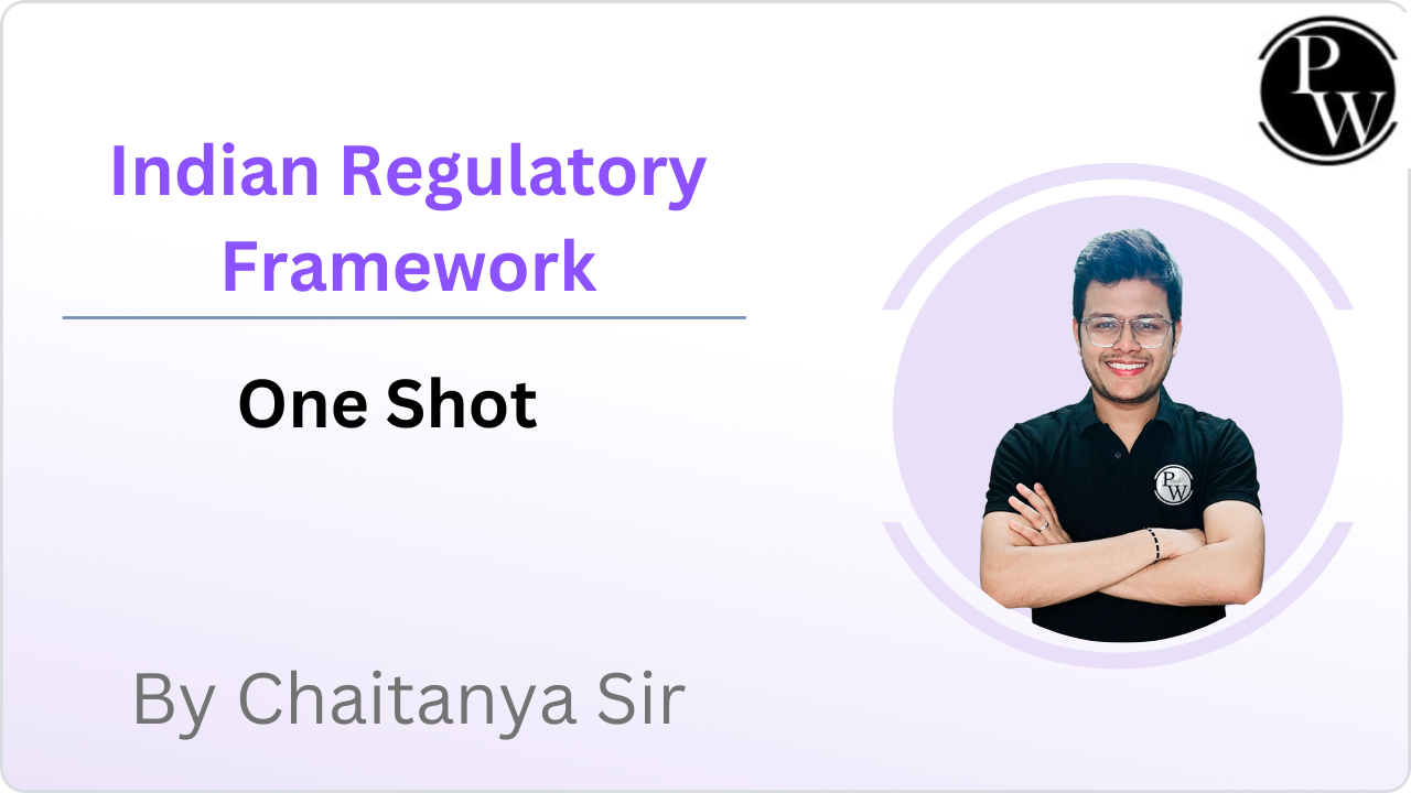 Indian Regulatory Framework : One Shot