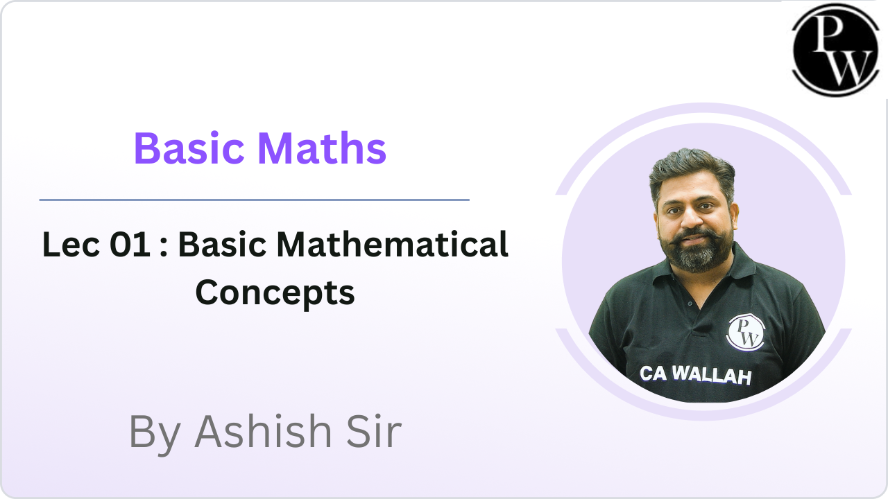 Basic Maths 01 : Basic Mathematical Concepts 