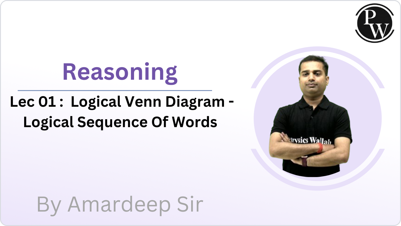 Reasoning 01 : Logical Venn Diagram -Logical Sequence Of Words