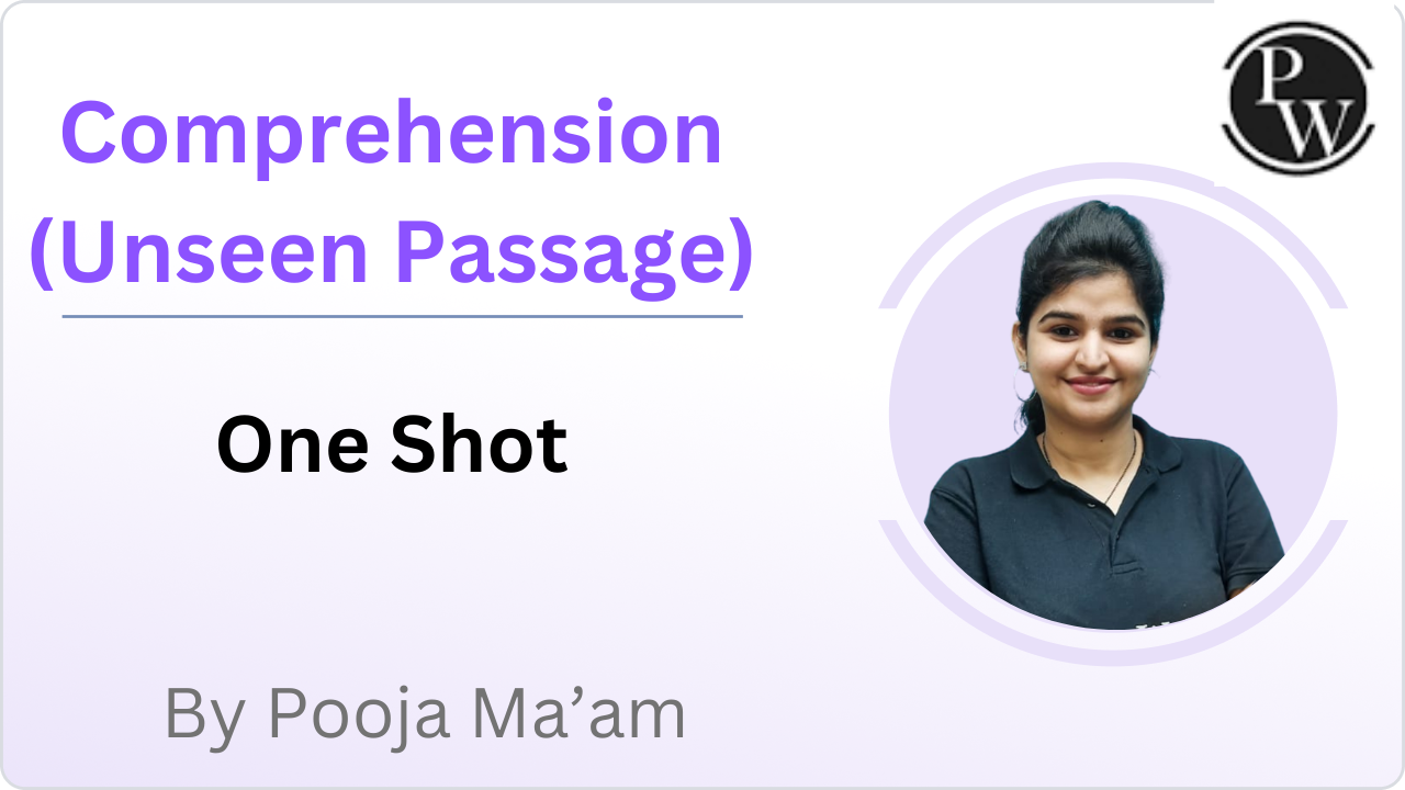 Comprehension (Unseen Passage) : One Shot