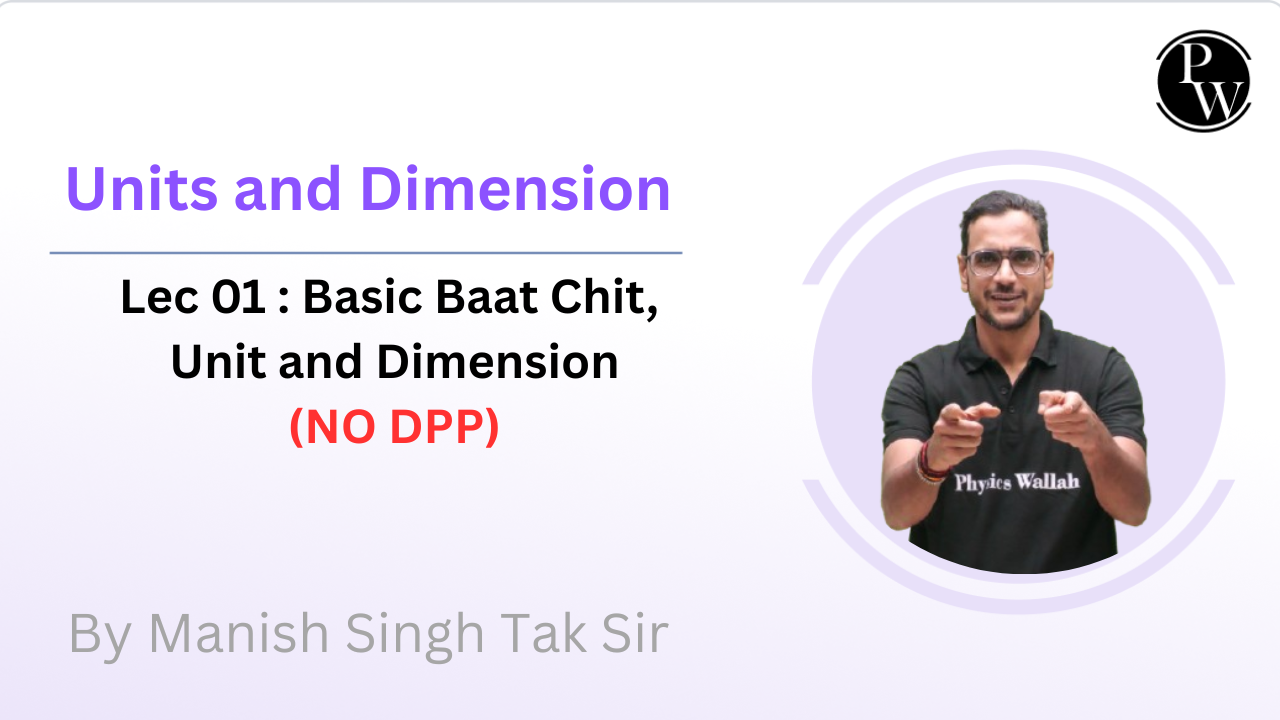 Units and Dimension 01 : Basic Baat Chit || Unit and Dimension || NO DPP