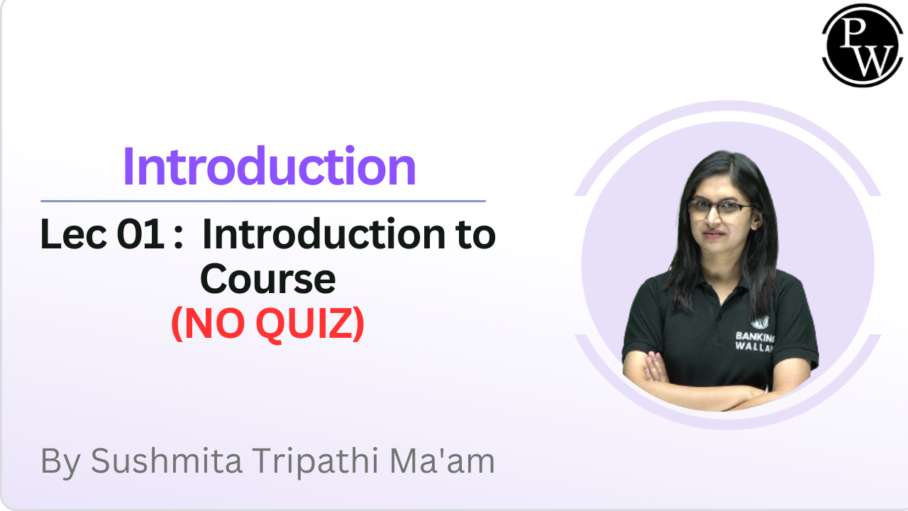 Introduction 01 : Introduction to Course || NO QUIZ || Only Video
