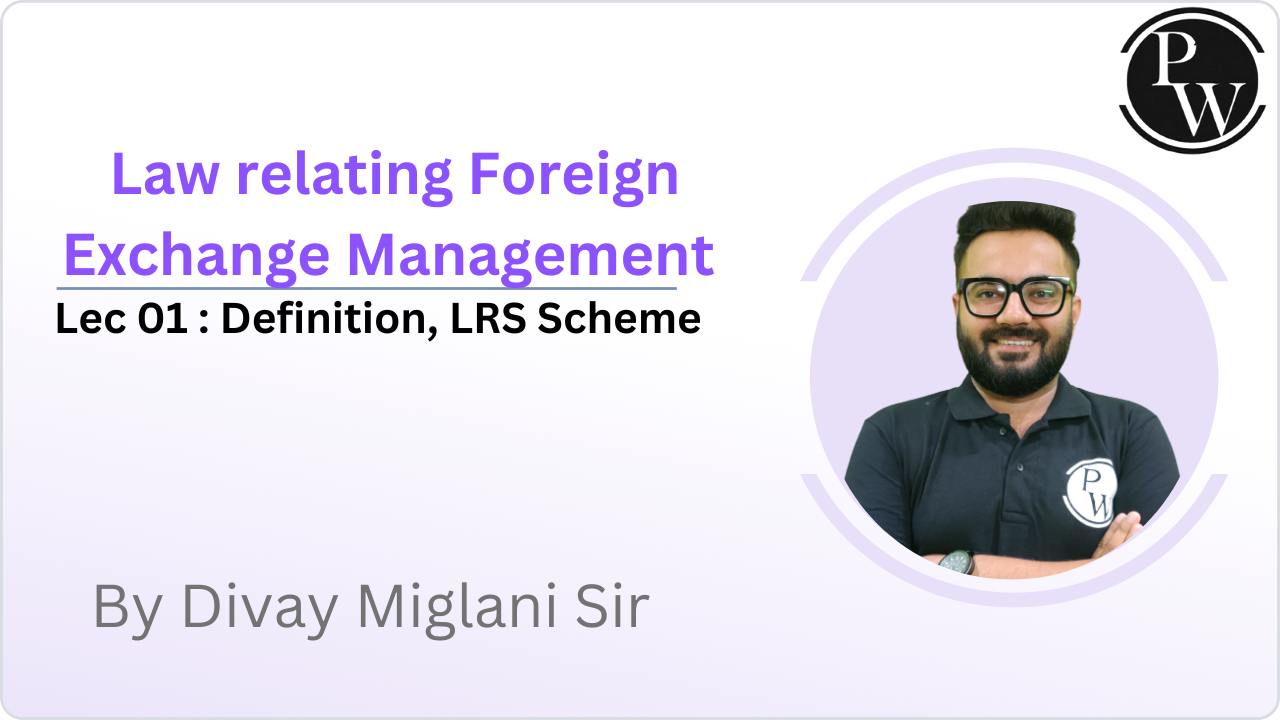 Law relating Foreign Exchange Management 01 : Definition || LRS Scheme 