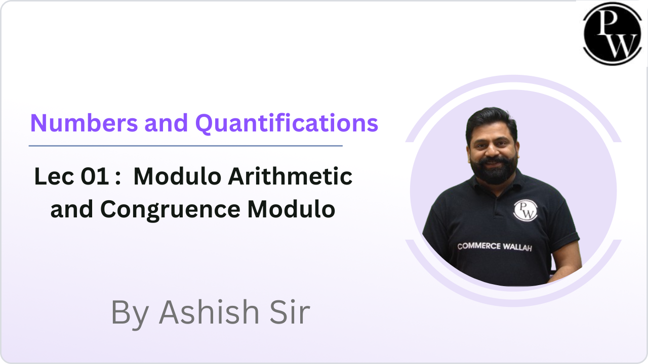 Numbers and Quantifications 01 : Modulo Arithmetic and Congruence Modulo 