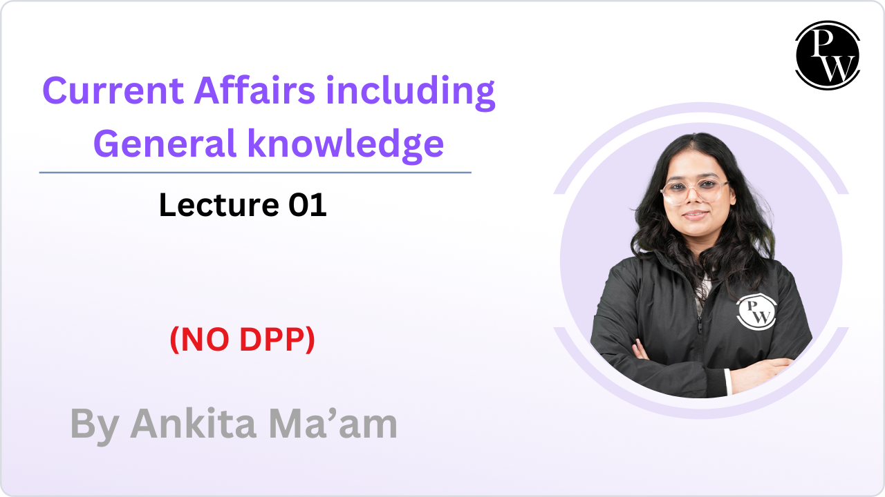 Current Affairs including General knowledge : Lecture 01 || NO DPP