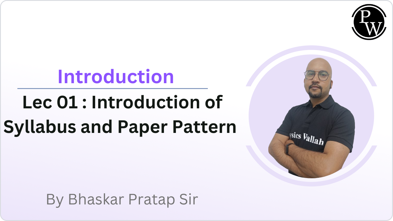 Introduction 01 : Introduction of Syllabus and Paper Pattern